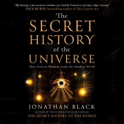 Cover-Bild zum Titel 'The Secret History of the Universe' von 'Jonathan Black'