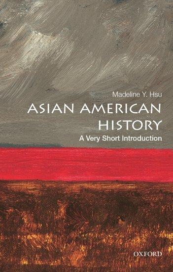 Asian American History - Madeline Y Hsu