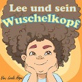 Cover-Bild zum Titel 'Lee und sein Wuschelkopf (gute nacht geschichten kinderbuch)' von 'Leela Hope'