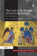 Cover-Bild zum Titel 'The Cult of the Mother of God in Byzantium' von ''
