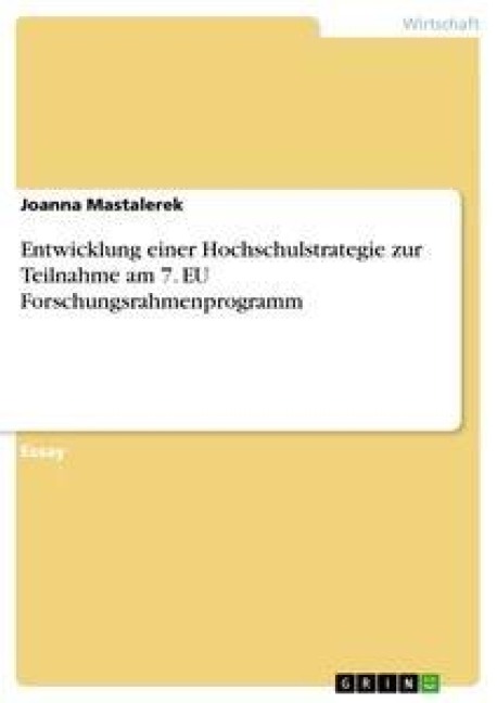 Entwicklung einer Hochschulstrategie zur Teilnahme am 7. EU Forschungsrahmenprogramm - Joanna Mastalerek