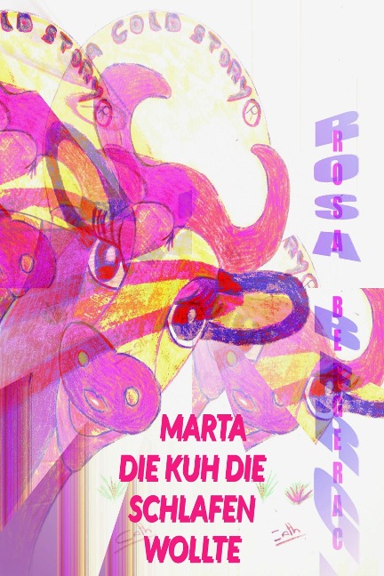 Marta die Kuh, die schlafen wollte (A Gold Story, #1) - Rosa Bergerac