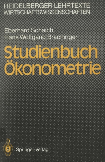 Studienbuch Ökonometrie - Hans W. Brachinger, Eberhard Schaich
