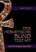 Der hermetische Bund teilt mit - Johannes H. von Hohenstätten