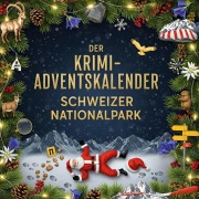 Cover-Bild zum Titel 'Der Krimi-Adventskalender Schweizer Nationalpark' von 'Noah Neumann'