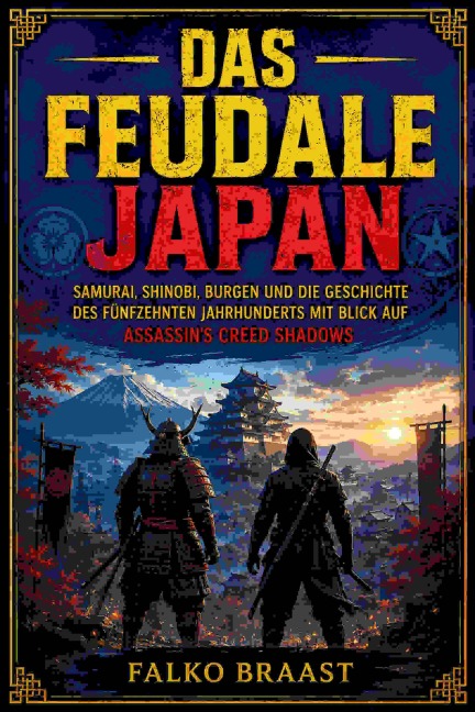 Das feudale Japan - Falko Braast