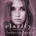 Cover-Bild zum Titel 'Clarity Book Three Lib/E' von 'Loretta Lost'
