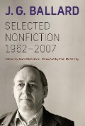 Cover-Bild zum Titel 'Selected Nonfiction, 1962-2007' von 'J. G. Ballard'