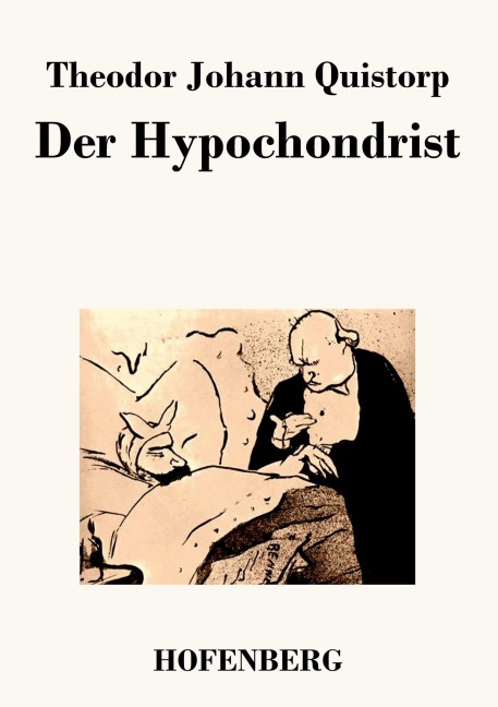 Der Hypochondrist - Theodor Johann Quistorp