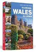 Cover-Bild zum Titel '111 Gründe, Wales zu lieben' von 'Gabriele Haefs'