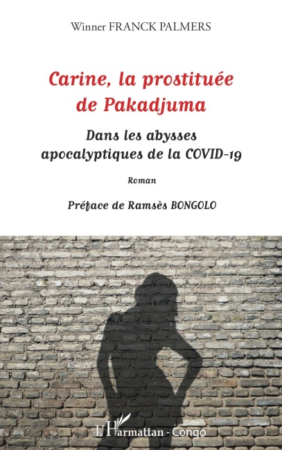 Carine, la prostituée de Pakadjuma - Winner Franck Palmers
