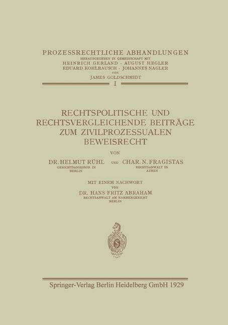 Rechtspolitische und Rechtsvergleichende Beiträge zum Zivilprozessualen Beweisrecht - Helmut Rühl, Char Fragistas, Fritz Abraham