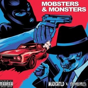 Mobsters & Monsters - Madchild & Obnoxious