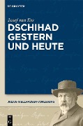 Cover-Bild zum Titel 'Dschihad gestern und heute' von 'Josef Van Ess'
