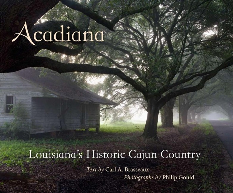 Acadiana - Carl A Brasseaux