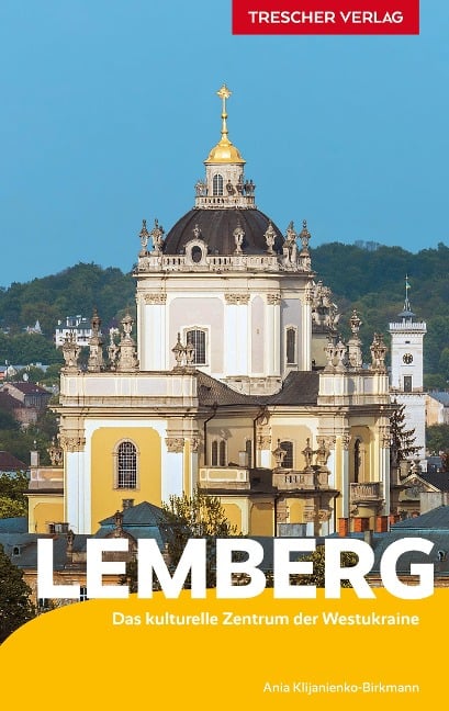 TRESCHER Reiseführer Lemberg - Ania Klijanienko-Birkmann