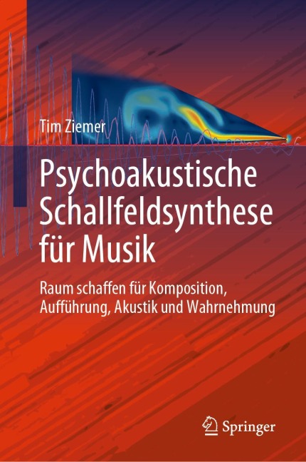 Psychoakustische Schallfeldsynthese für Musik - Tim Ziemer
