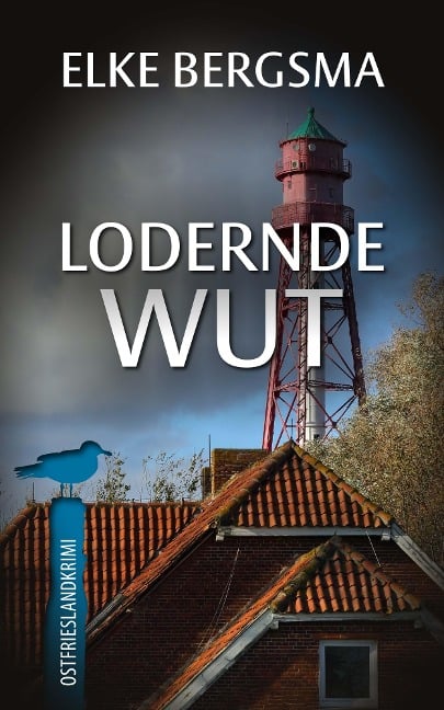 Lodernde Wut - Elke Bergsma