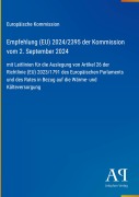 Cover-Bild zum Titel 'Empfehlung (EU) 2024/2395 der Kommission vom 2. September 2024' von 'Europäische Kommission'