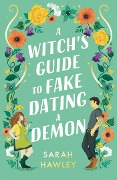 Cover-Bild zum Titel 'A Witch's Guide to Fake Dating a Demon' von 'Sarah Hawley'