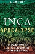 Cover-Bild zum Titel 'Inca Apocalypse' von 'R Alan Covey'