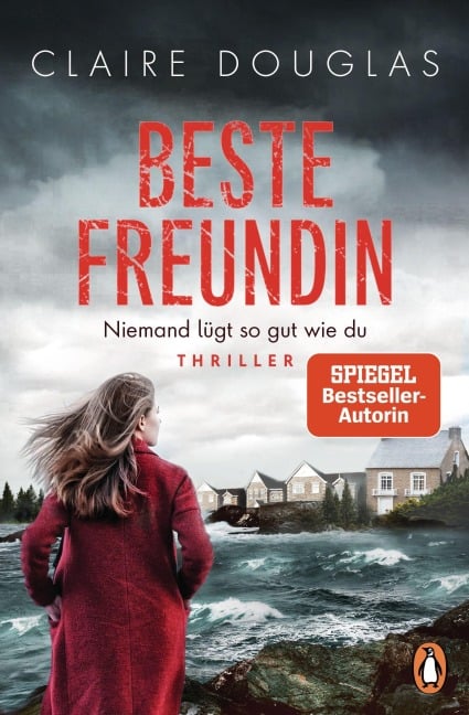 Beste Freundin - Niemand lügt so gut wie du - Claire Douglas