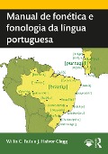 Cover-Bild zum Titel 'Manual de fonética e fonologia da língua portuguesa' von 'Willis C. Fails, J. Halvor Clegg'