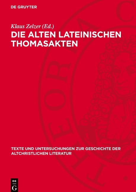 Die alten lateinischen Thomasakten - 