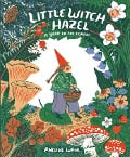 Cover-Bild zum Titel 'Little Witch Hazel' von 'Phoebe Wahl'