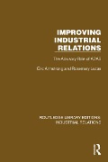 Cover-Bild zum Titel 'Improving Industrial Relations' von 'Eric Armstrong, Rosemary Lucas'