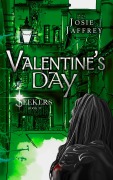 Cover-Bild zum Titel 'Valentine's Day (Seekers, #4)' von 'Josie Jaffrey'