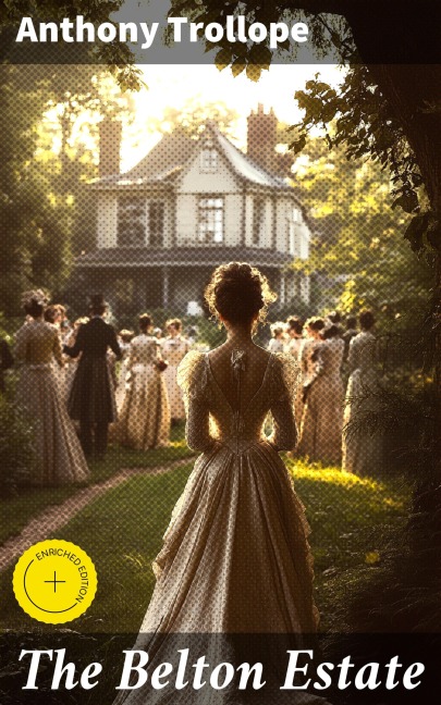 The Belton Estate - Anthony Trollope