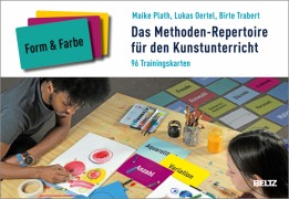 Cover-Bild zum Titel 'Das Methoden-Repertoire für den Kunstunterricht' von 'Maike Plath, Lukas Oertel, Birte Trabert'
