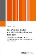 Cover-Bild zum Titel 'Das Wohl der Kinder und die Selbstbestimmung der Eltern' von 'Simone Brauchli'