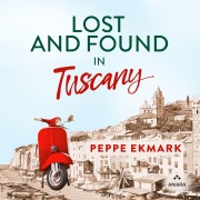 Cover-Bild zum Titel 'Lost and Found in Tuscany' von 'Peppe Ekmark'
