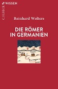 Die Römer in Germanien - Reinhard Wolters