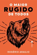 Cover-Bild zum Titel 'O maior rugido de todos' von 'Rogério Araujo'