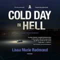 Cover-Bild zum Titel 'A Cold Day in Hell Lib/E: A Cold Case Investigation' von 'Lissa Marie Redmond'