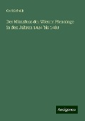 Der Münzfuss der Wiener Pfenninge in den Jahren 1424 bis 1480 - Carl Schalk