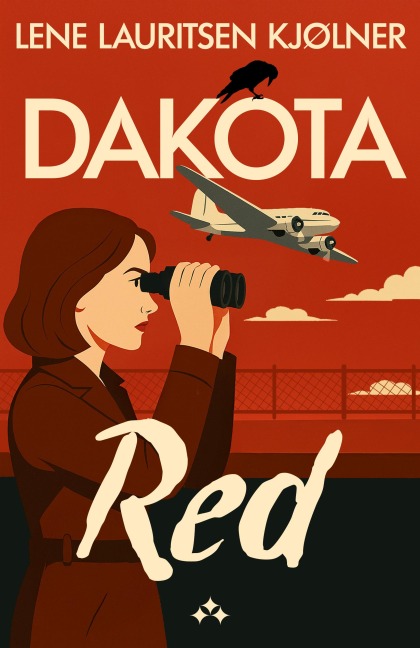 Dakota Red - Lene Lauritsen Kjølner