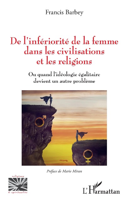 De l'inferiorite de la femme dans les civilisations et les religions - Barbey