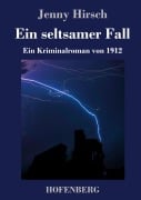 Cover-Bild zum Titel 'Ein seltsamer Fall' von 'Jenny Hirsch'
