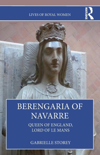 Berengaria of Navarre - Gabrielle Storey