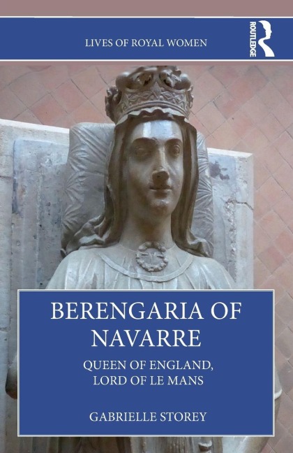Berengaria of Navarre - Gabrielle Storey