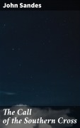 Cover-Bild zum Titel 'The Call of the Southern Cross' von 'John Sandes'