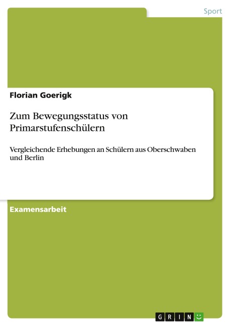 Zum Bewegungsstatus von Primarstufenschülern - Florian Goerigk