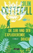 Cover-Bild zum Titel 'Dr. Siri und der explodierende Drache' von 'Colin Cotterill'