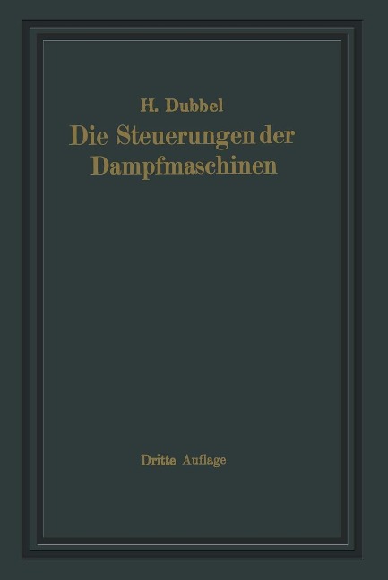 Die Steuerungen der Dampfmaschinen - Heinrich Dubbel