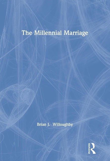 The Millennial Marriage - Brian Willoughby