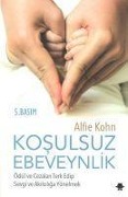 Cover-Bild zum Titel 'Kosulsuz Ebeveynlik' von 'Alfie Kohn'